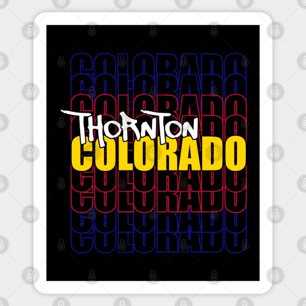 Thornton Colorado Typography Sticker by That5280Lady